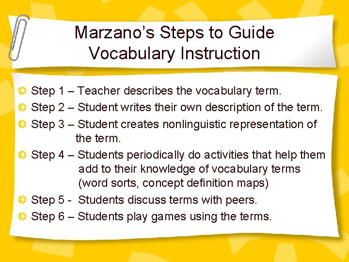 Marzano’s Steps to Guide Vocabulary Instruction Step 1 – Teacher describes the vocabulary term.