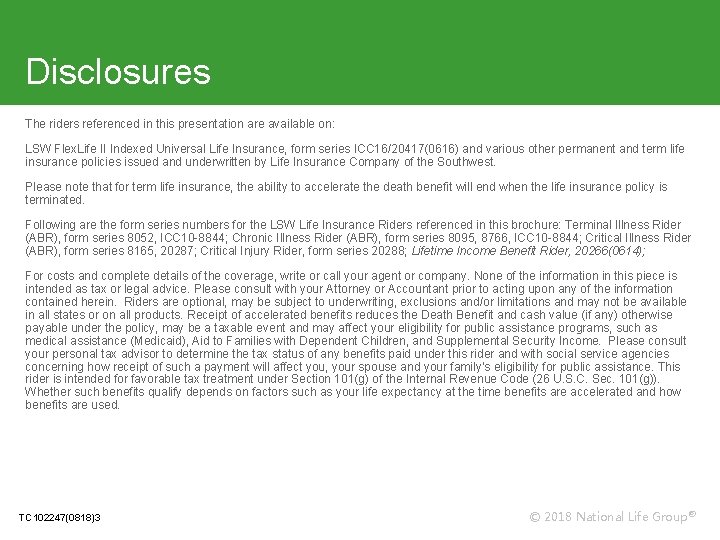 Disclosures The riders referenced in this presentation are available on: LSW Flex. Life II