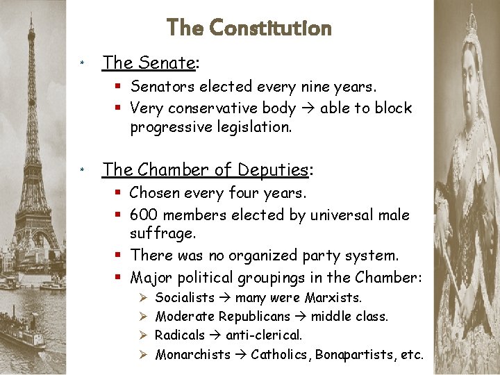 The Constitution * The Senate: § Senators elected every nine years. § Very conservative