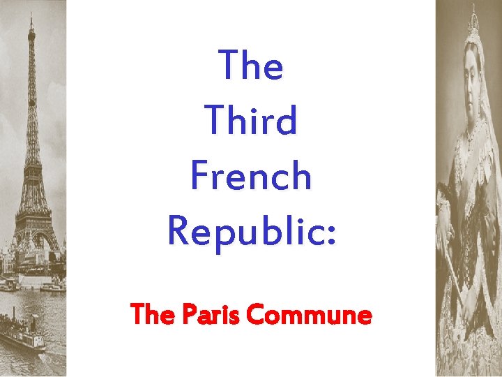 The Third French Republic: The Paris Commune 