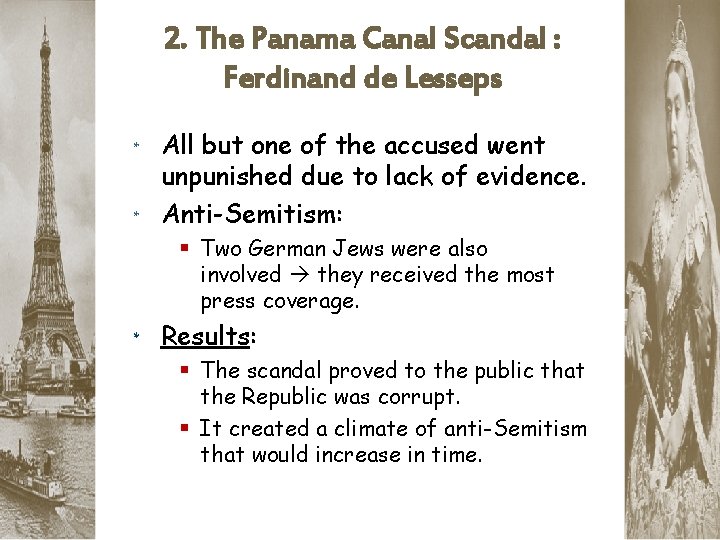 2. The Panama Canal Scandal : Ferdinand de Lesseps * All but one of