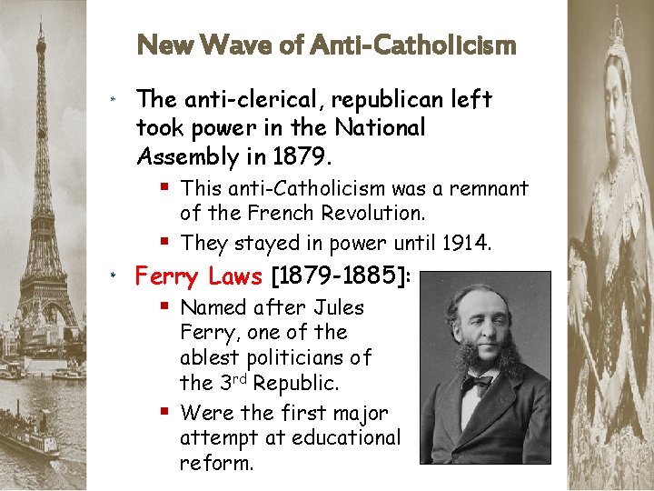 New Wave of Anti-Catholicism * The anti-clerical, republican left took power in the National