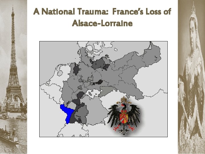 A National Trauma: France’s Loss of Alsace-Lorraine 