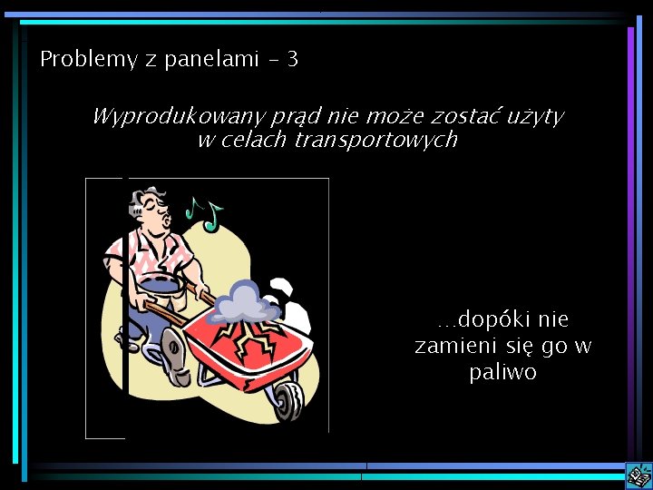 Problemy z panelami - 3 Wyprodukowany prąd nie może zostać użyty w celach transportowych