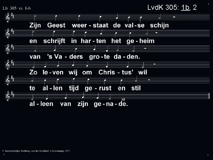 Lvd. K 305: 1 b, 2 a . . . 