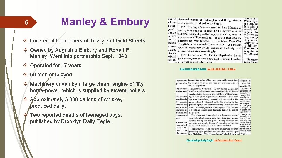5 Manley & Embury ´ Located at the corners of Tillary and Gold Streets
