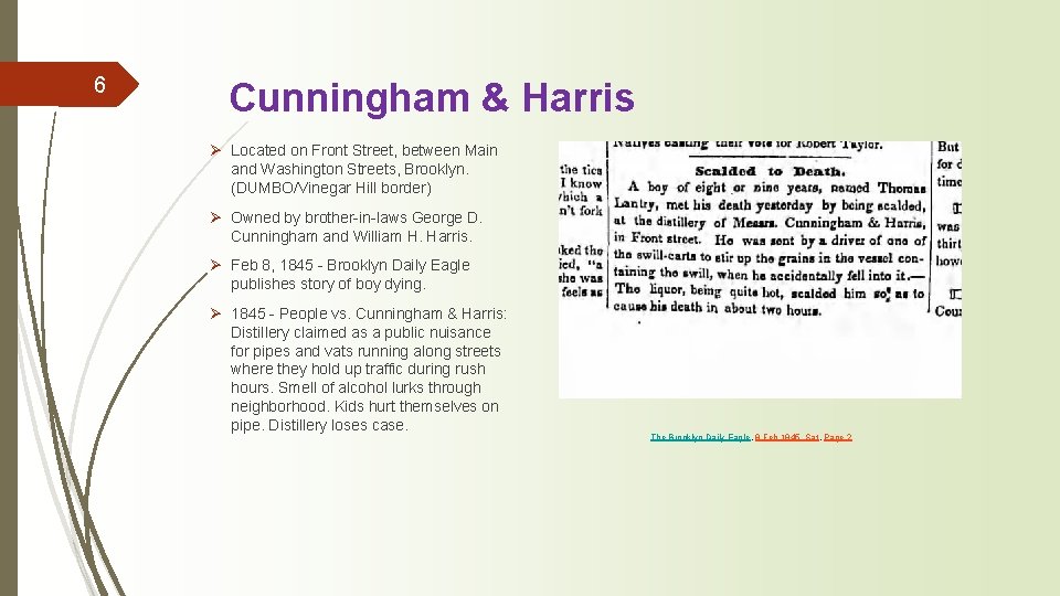 6 Cunningham & Harris Ø Located on Front Street, between Main and Washington Streets,
