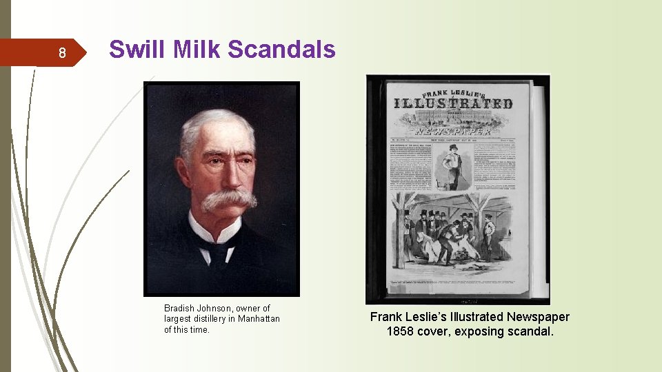 8 Swill Milk Scandals Bradish Johnson, owner of largest distillery in Manhattan of this