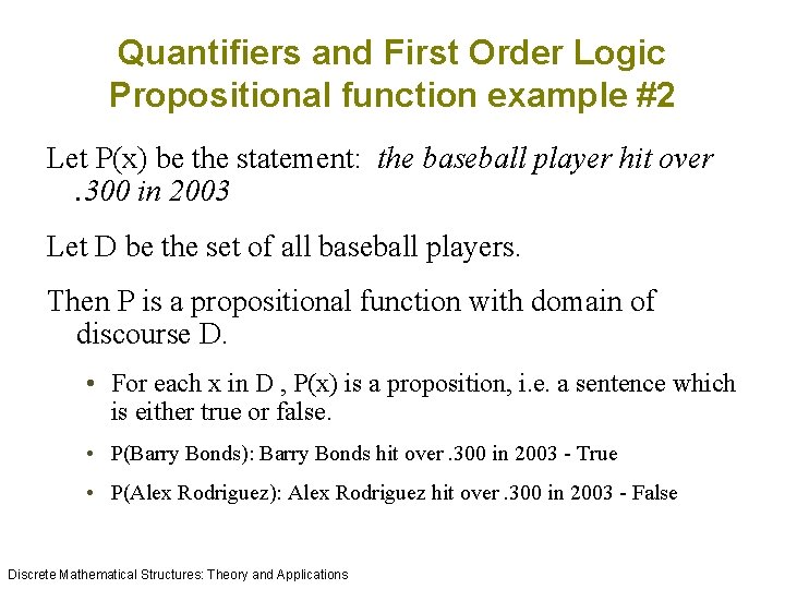 Quantifiers and First Order Logic Propositional function example #2 Let P(x) be the statement: Quantifiers and First Order Logic Propositional function example #2 Let P(x) be the statement: