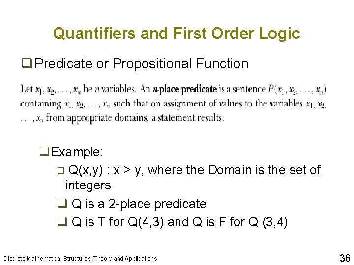 Quantifiers and First Order Logic q Predicate or Propositional Function q. Example: q Q(x, Quantifiers and First Order Logic q Predicate or Propositional Function q. Example: q Q(x,