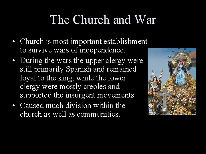 The Church and War • Church is most important establishment to survive wars of