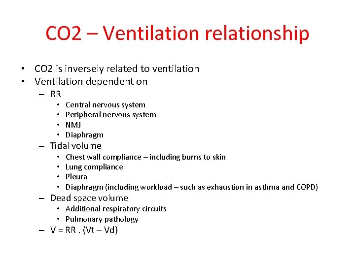 CO 2 – Ventilation relationship • CO 2 is inversely related to ventilation •