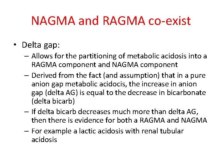 NAGMA and RAGMA co-exist • Delta gap: – Allows for the partitioning of metabolic