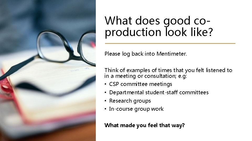 What does good coproduction look like? Please log back into Mentimeter. Think of examples