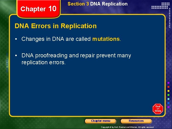 Chapter 10 Section 3 DNA Replication DNA Errors in Replication • Changes in DNA