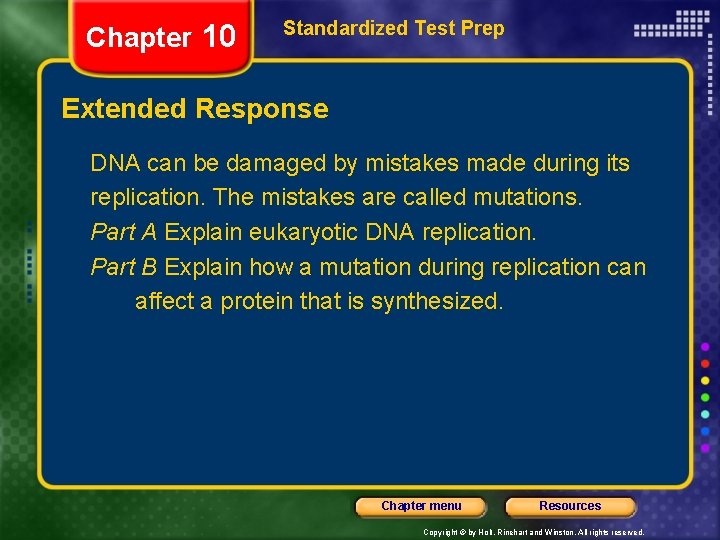 Chapter 10 Standardized Test Prep Extended Response DNA can be damaged by mistakes made