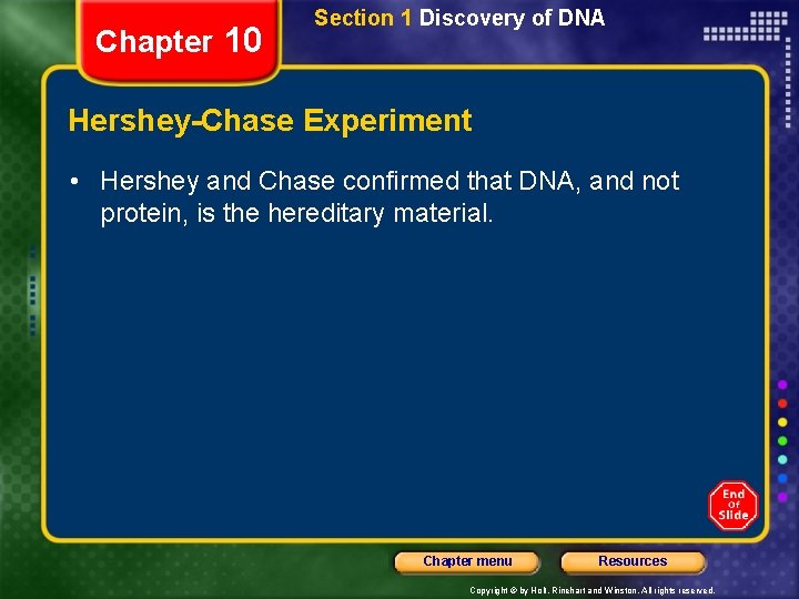 Chapter 10 Section 1 Discovery of DNA Hershey-Chase Experiment • Hershey and Chase confirmed