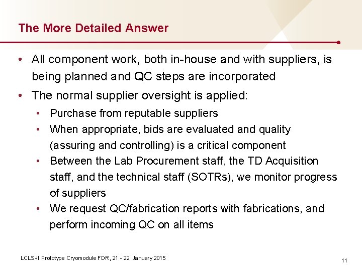 The More Detailed Answer • All component work, both in-house and with suppliers, is The More Detailed Answer • All component work, both in-house and with suppliers, is