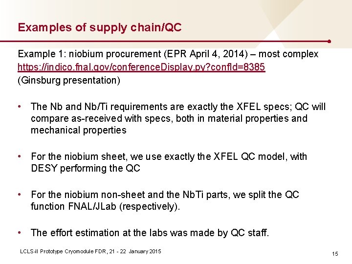 Examples of supply chain/QC Example 1: niobium procurement (EPR April 4, 2014) – most Examples of supply chain/QC Example 1: niobium procurement (EPR April 4, 2014) – most