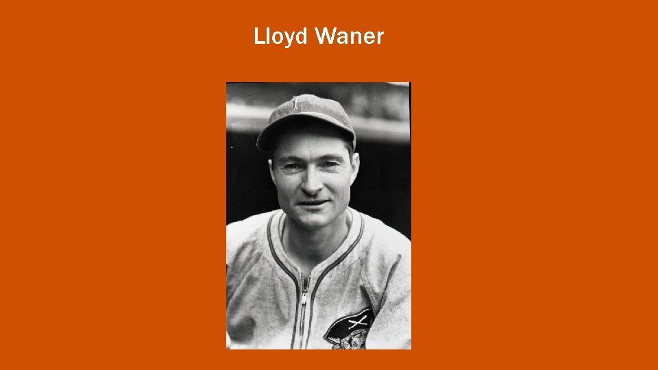 Lloyd Waner 