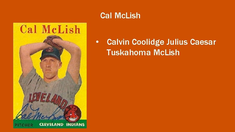 Cal Mc. Lish • Calvin Coolidge Julius Caesar Tuskahoma Mc. Lish 