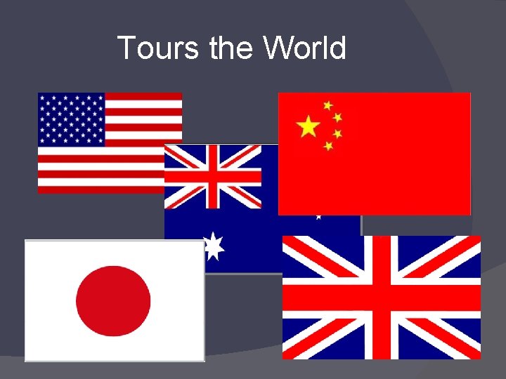 Tours the World 