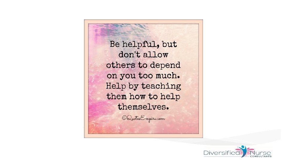 Educate about treatment options… 