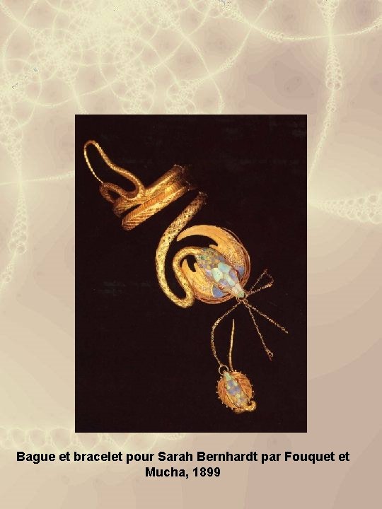 Bague et bracelet pour Sarah Bernhardt par Fouquet et Mucha, 1899 