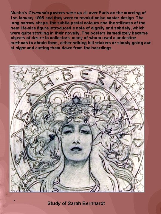Mucha’s Gismonda posters were up all over Paris on the morning of 1 st