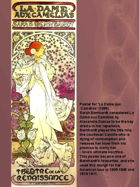 Poster for 'La Dame aux Camélias' (1896) Sarah Bernhardt considered La Dame aux Camélias