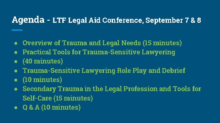 Agenda - LTF Legal Aid Conference, September 7 & 8 Overview of Trauma and