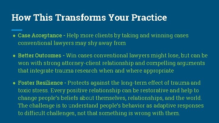 How This Transforms Your Practice ● Case Acceptance - Help more clients by taking