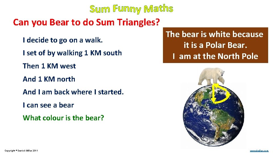 Can you Bear to do Sum Triangles? I decide to go on a walk.