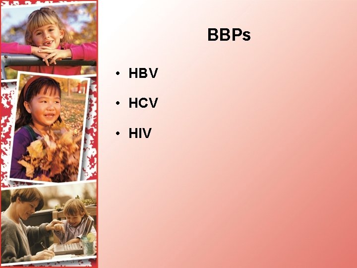 BBPs • HBV • HCV • HIV 