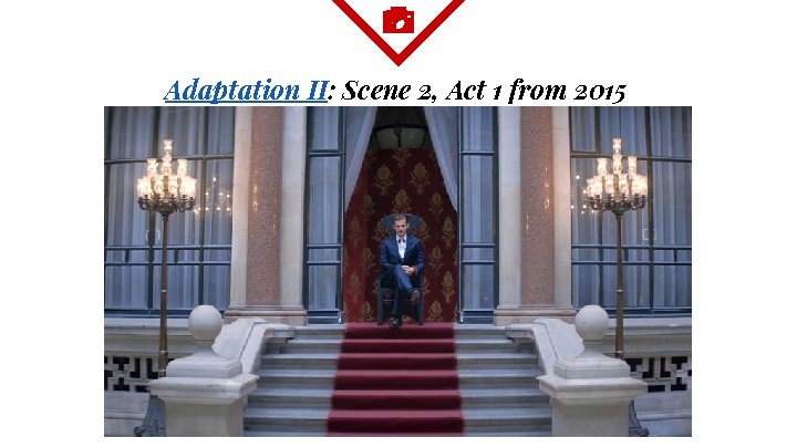 Adaptation II: Scene 2, Act 1 from 2015 