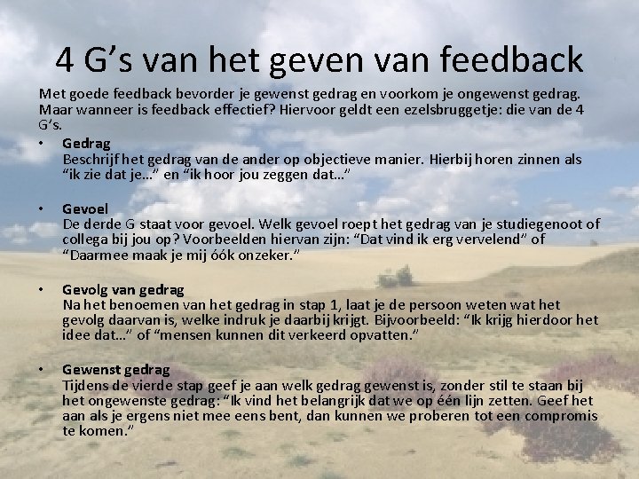 4 G’s van het geven van feedback Met goede feedback bevorder je gewenst gedrag