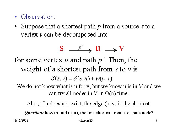  • Observation: • Suppose that a shortest path p from a source s