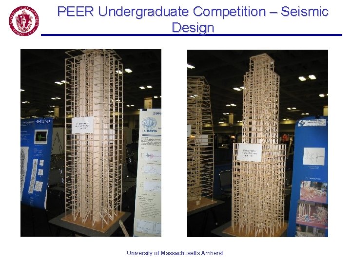 PEER Undergraduate Competition – Seismic Design University of Massachusetts Amherst 