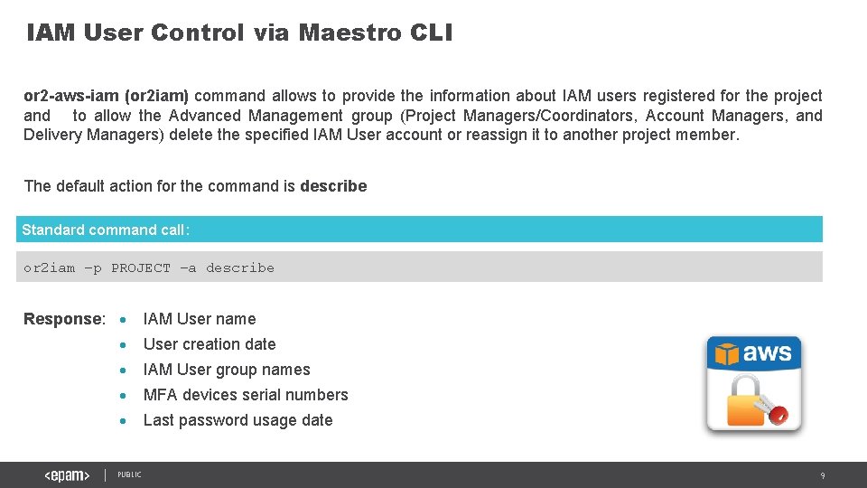 IAM User Control via Maestro CLI or 2 -aws-iam (or 2 iam) command allows
