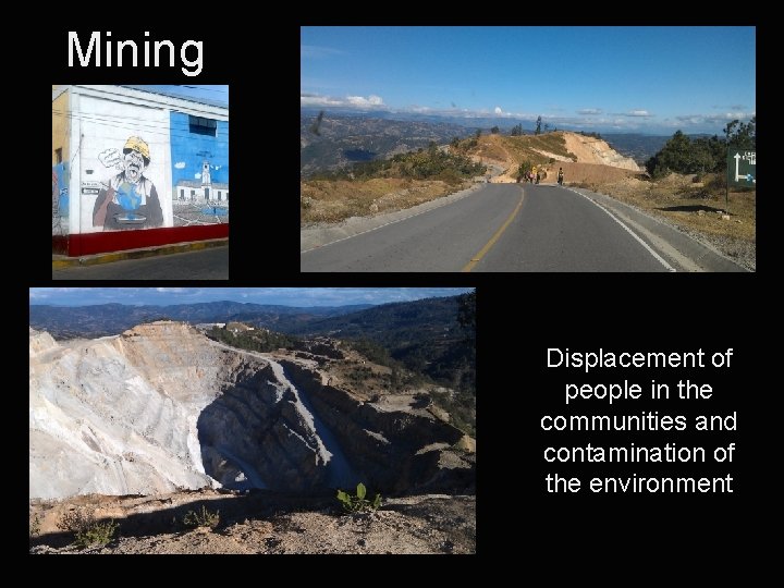 Mining Displacement of people in the communities and contamination of the environment 