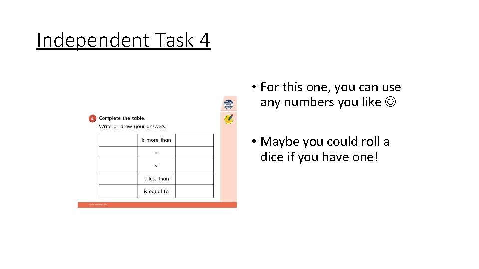 Independent Task 4 • For this one, you can use any numbers you like