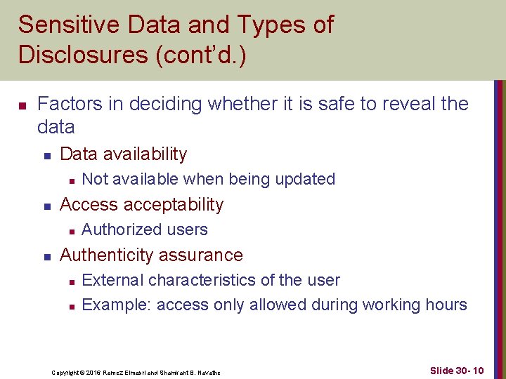 Sensitive Data and Types of Disclosures (cont’d. ) n Factors in deciding whether it