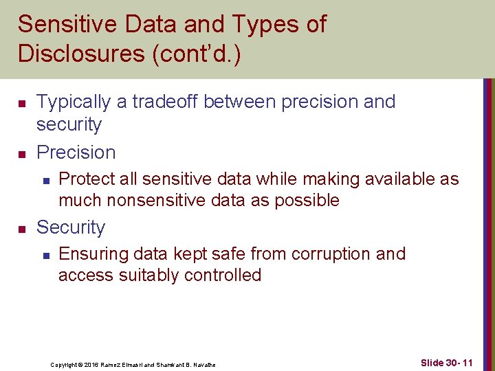 Sensitive Data and Types of Disclosures (cont’d. ) n n Typically a tradeoff between