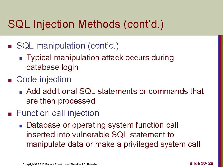 SQL Injection Methods (cont’d. ) n SQL manipulation (cont’d. ) n n Code injection