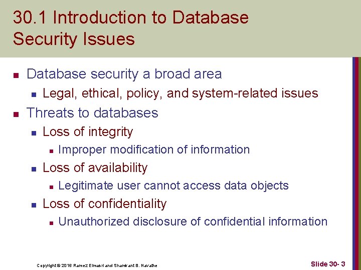 30. 1 Introduction to Database Security Issues n Database security a broad area n