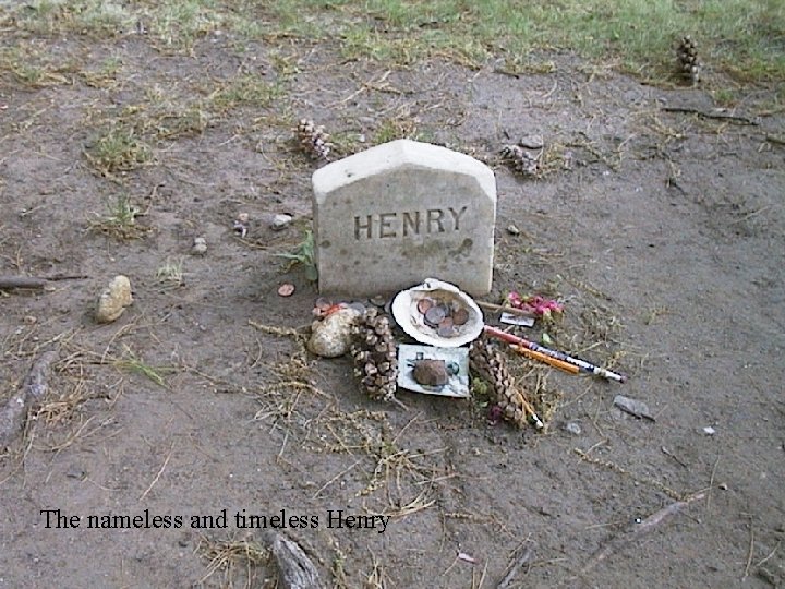 The nameless and timeless Henry 