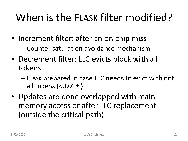 When is the FLASK filter modified? • Increment filter: after an on-chip miss –