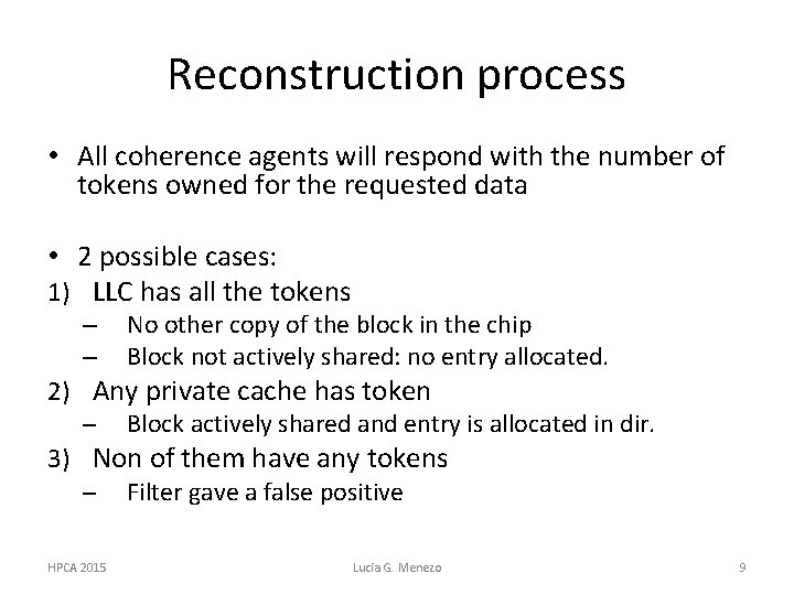 Reconstruction process • All coherence agents will respond with the number of tokens owned