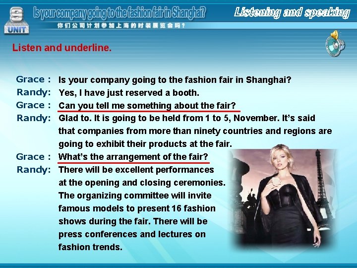 Listen and underline. Grace : Randy: Is your company going to the fashion fair