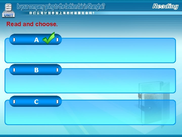 Read and choose. A B C 
